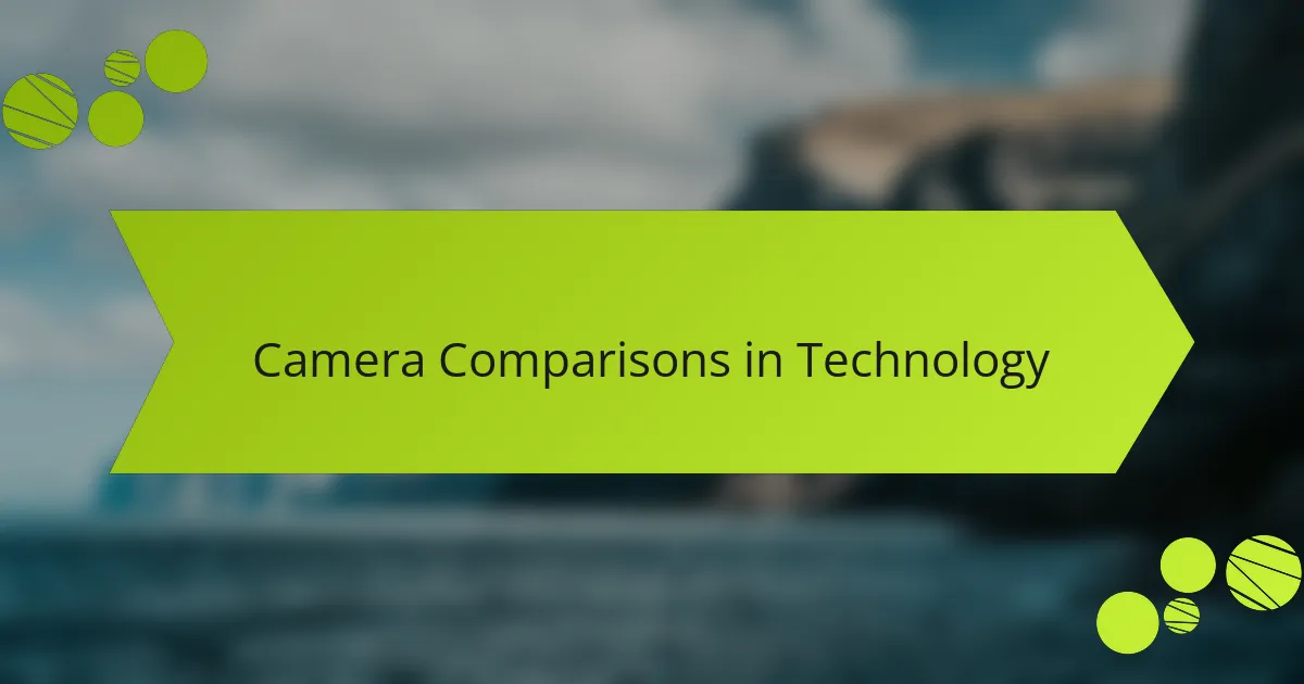 Camera Comparisons in Technology