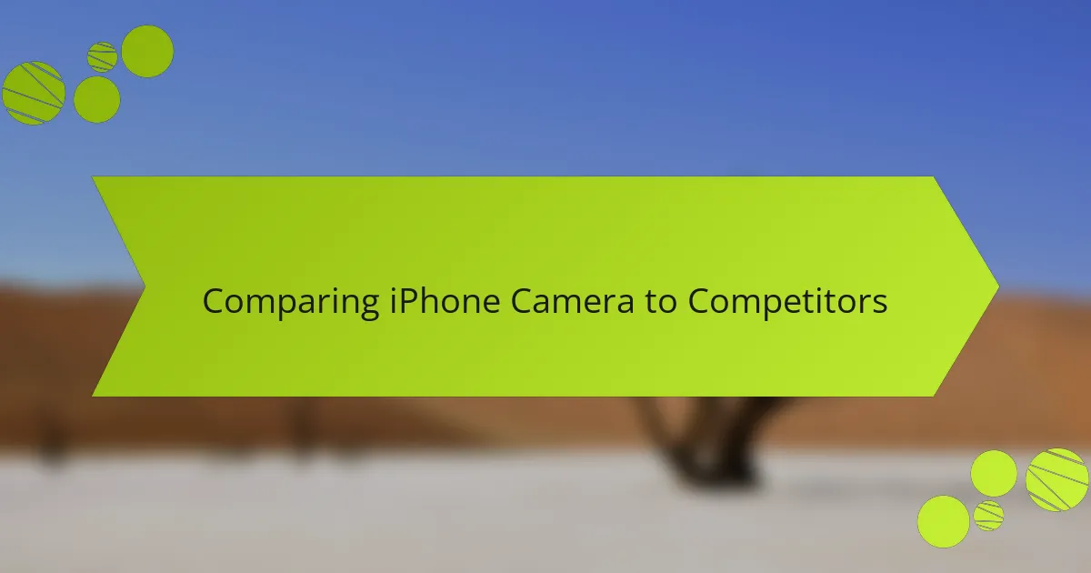Comparing iPhone Camera to Competitors