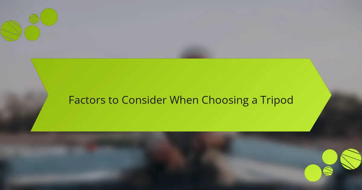 Factors to Consider When Choosing a Tripod