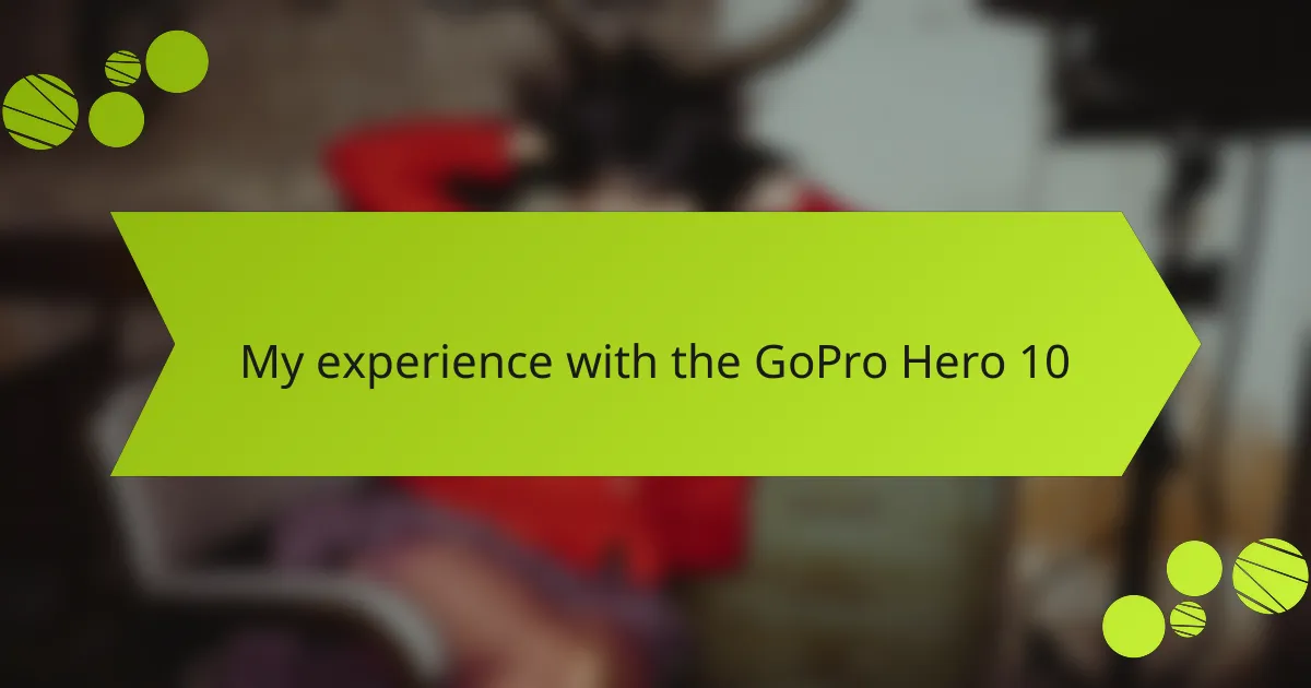 Introduction to GoPro Hero 10