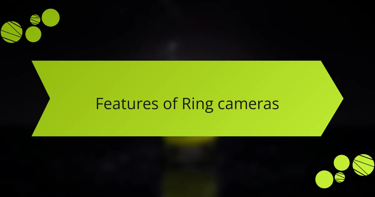 Features of Ring cameras