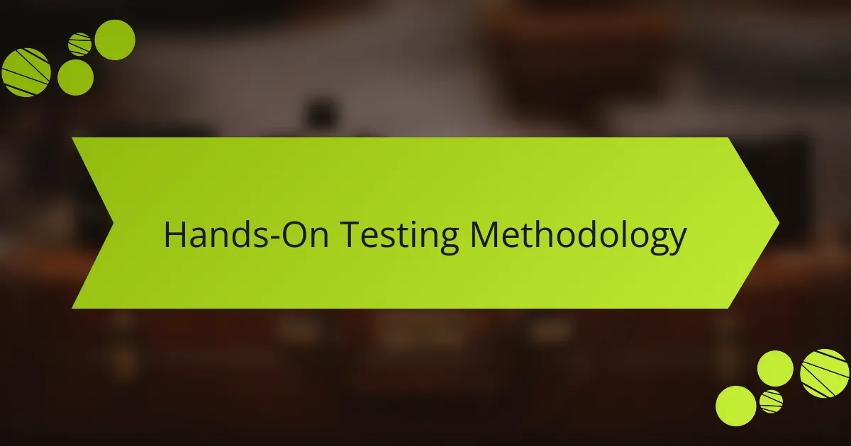 Hands-On Testing Methodology