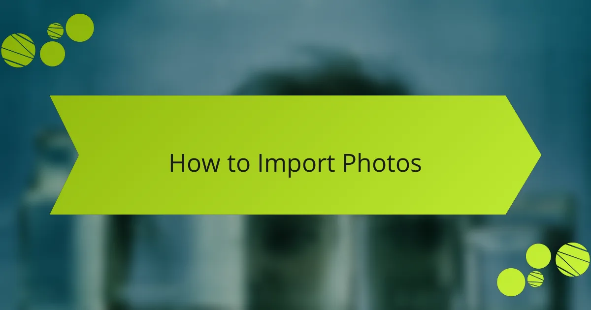 How to Import Photos