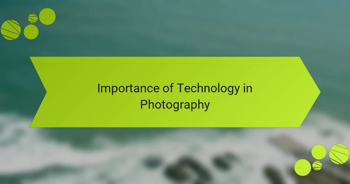 Importance of Technology in Photography