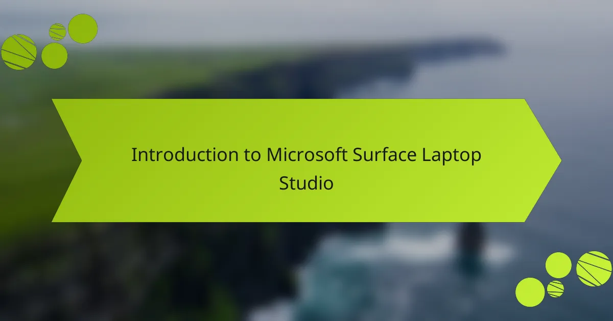 Introduction to Microsoft Surface Laptop Studio