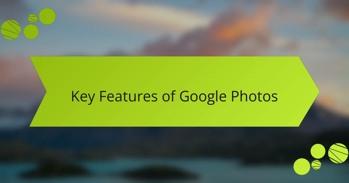 Key Features of Google Photos
