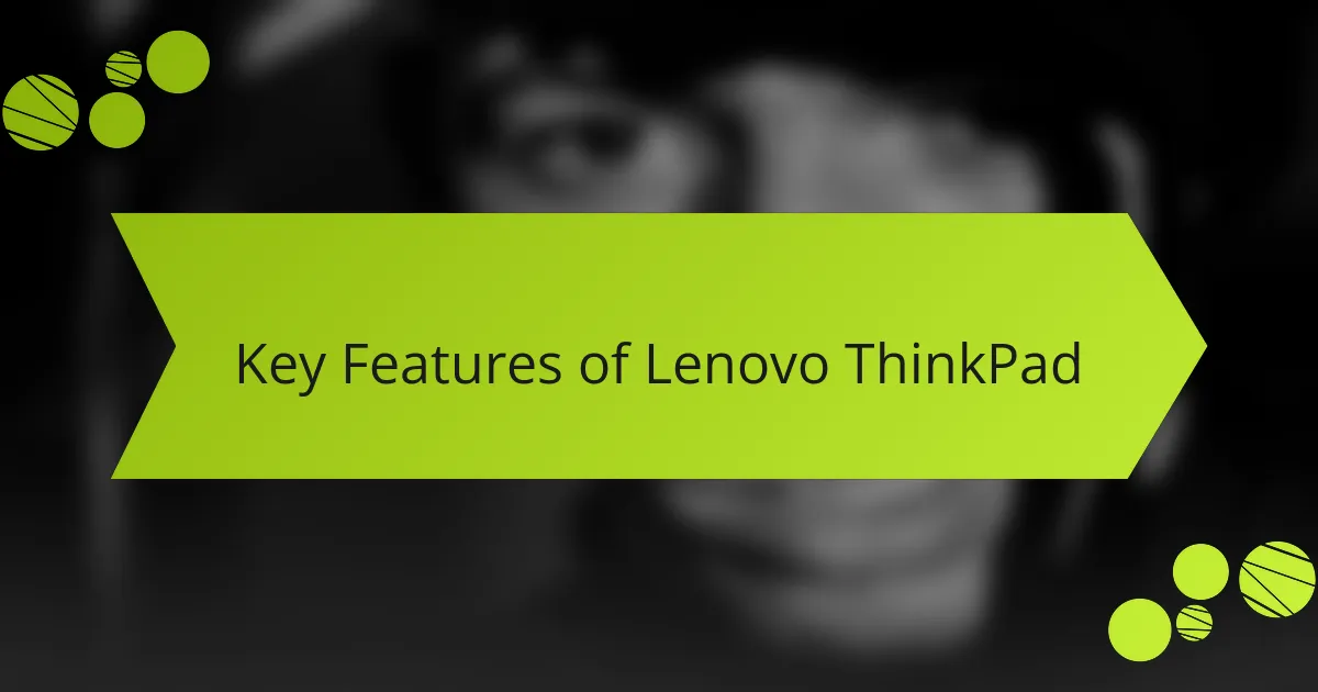 Key Features of Lenovo ThinkPad