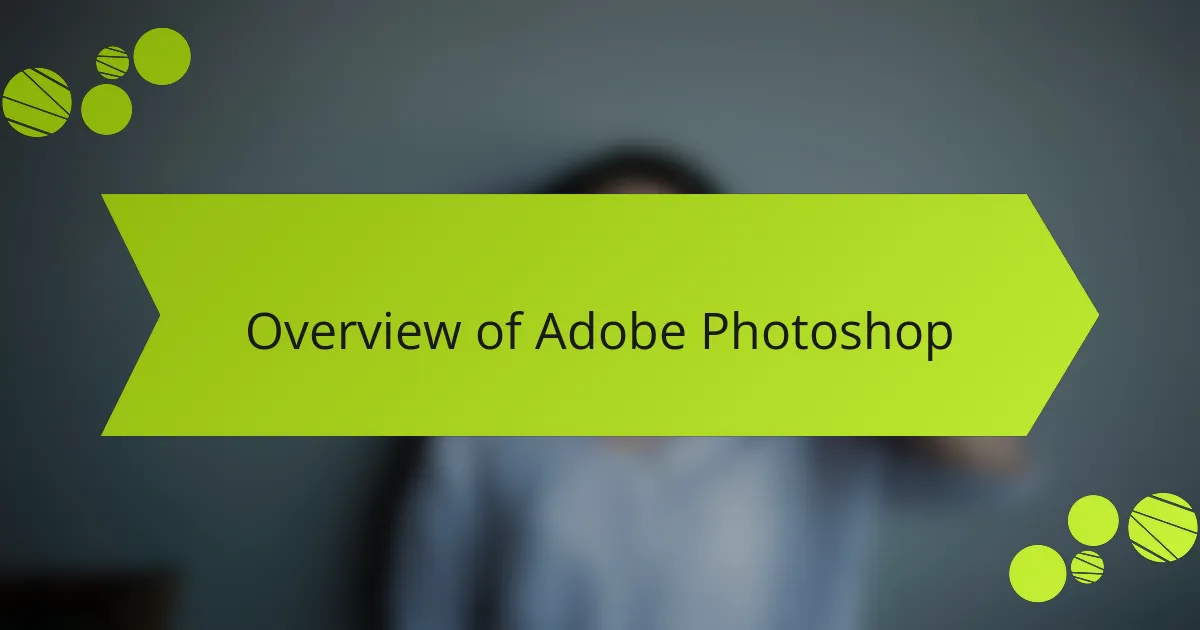 Overview of Adobe Photoshop