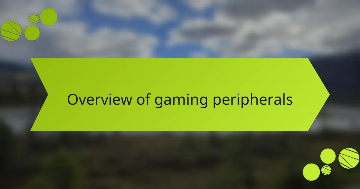 Overview of gaming peripherals
