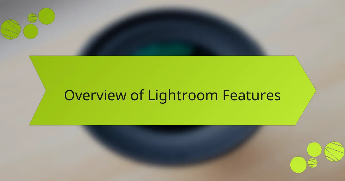 Overview of Lightroom Features