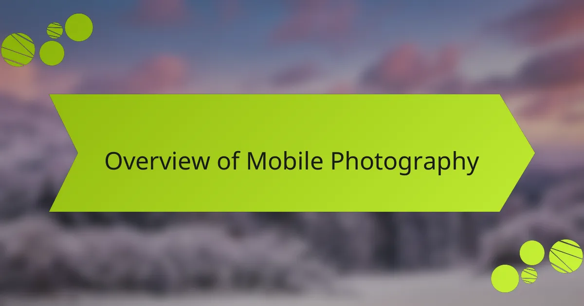 Overview of Mobile Photography