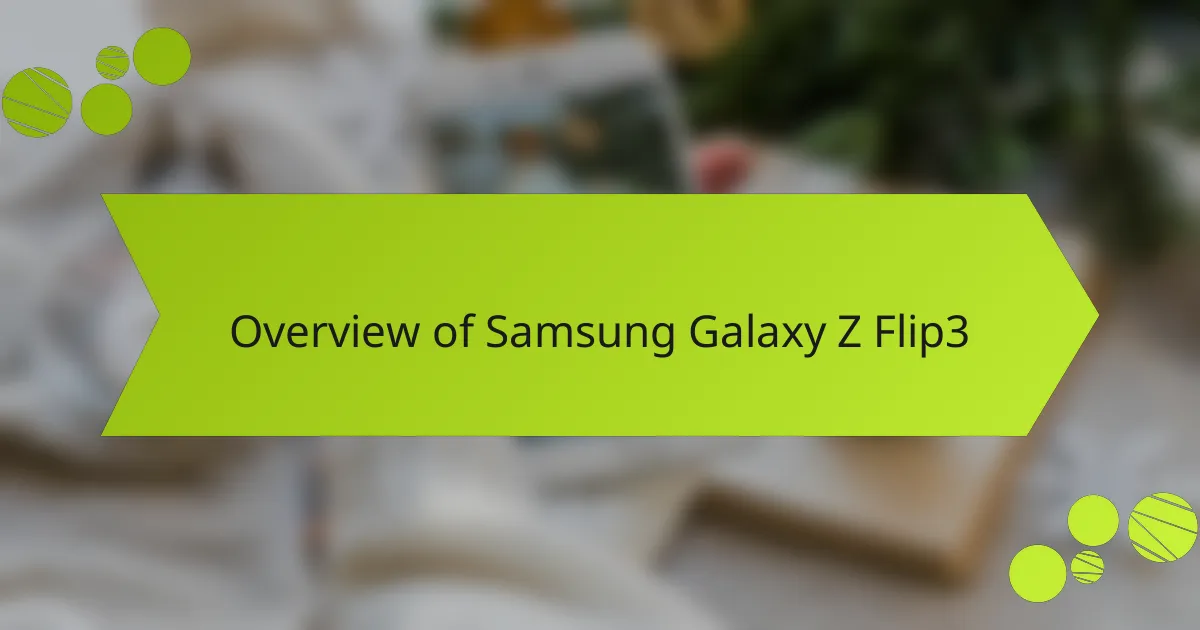 Overview of Samsung Galaxy Z Flip3