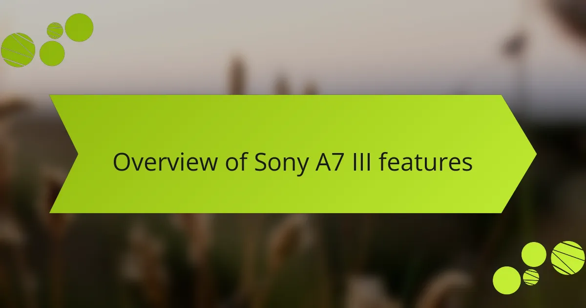 Overview of Sony A7 III features