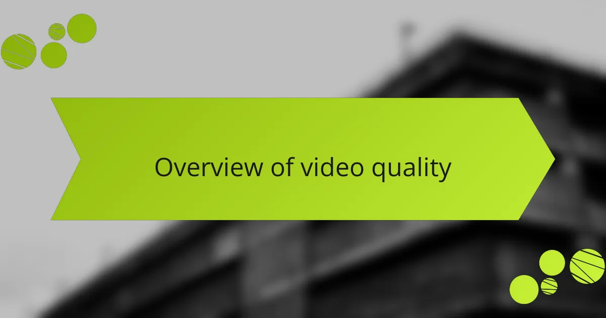 Overview of video quality