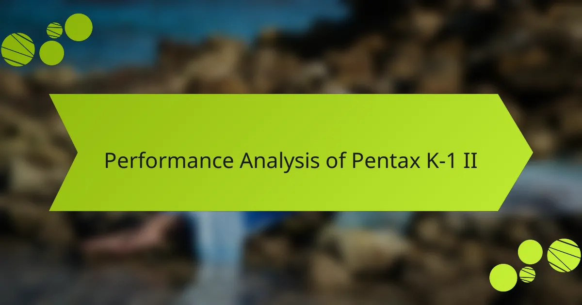 Performance Analysis of Pentax K-1 II