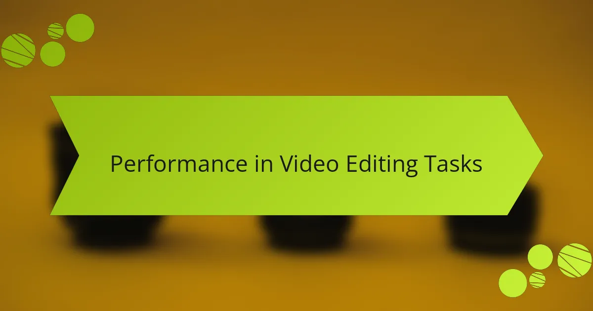 Performance in Video Editing Tasks