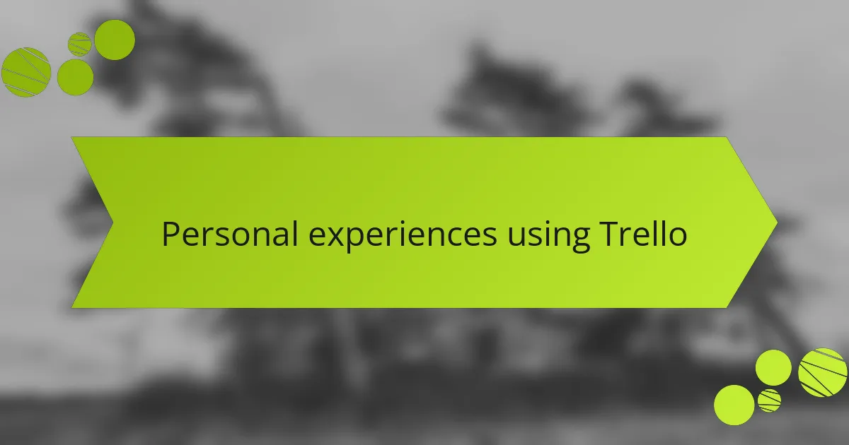 Personal experiences using Trello