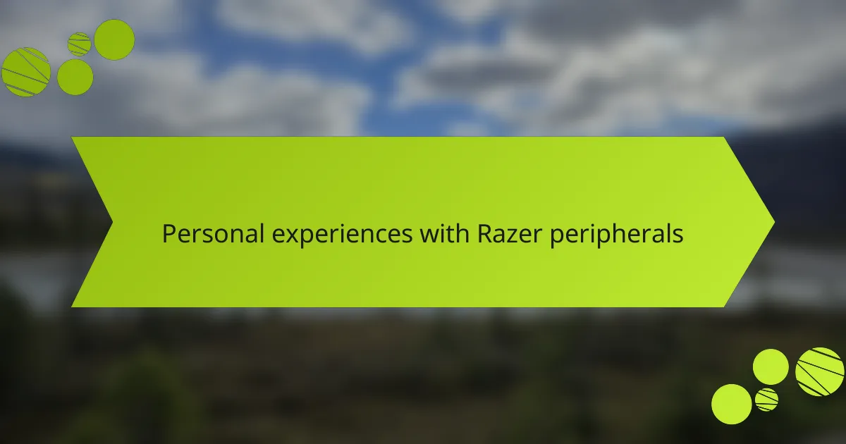 Personal experiences with Razer peripherals