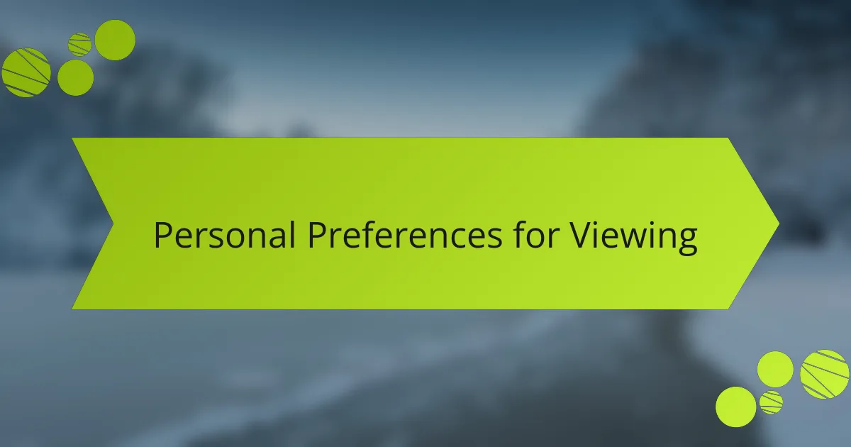 Personal Preferences for Viewing