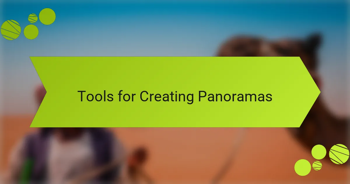 Tools for Creating Panoramas