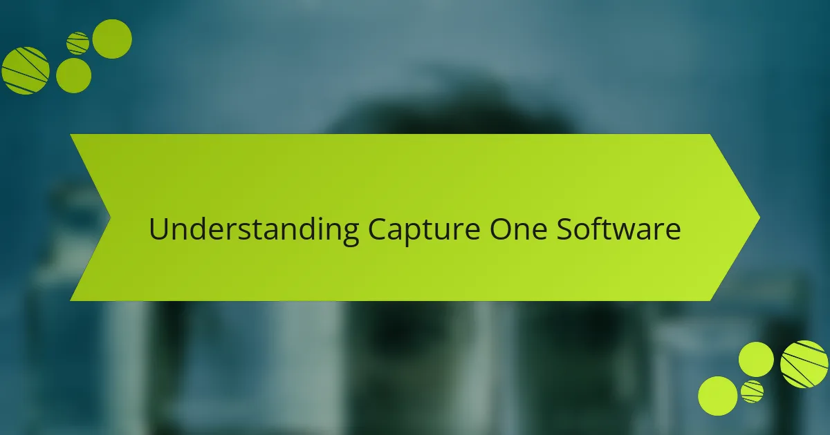 Understanding Capture One Software