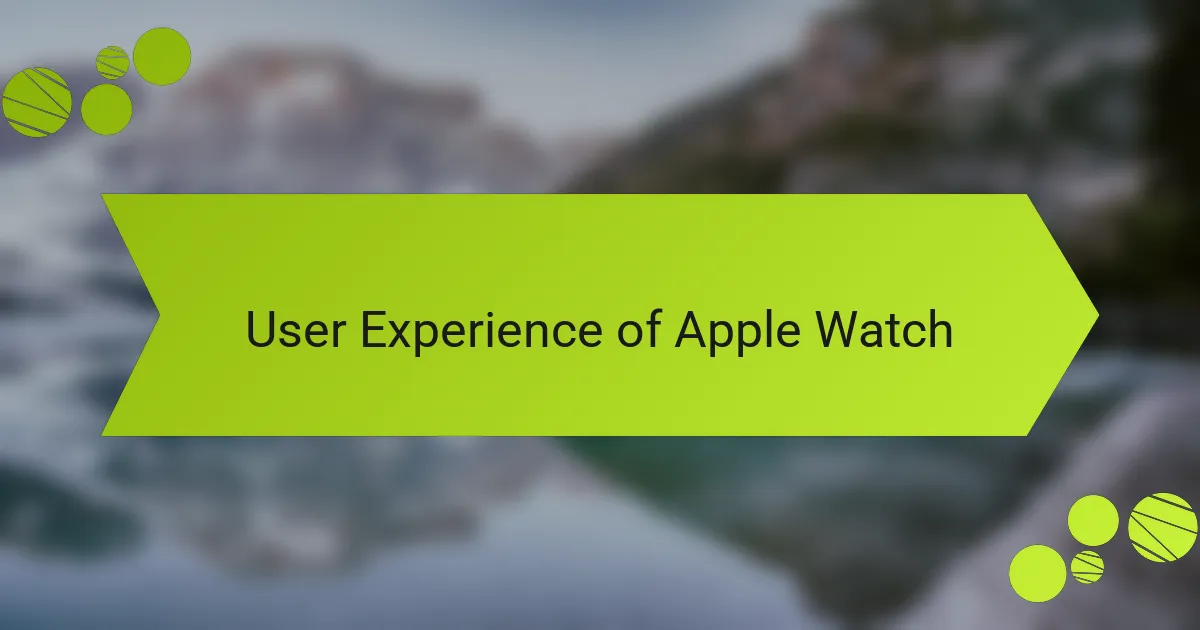 User Experience of Apple Watch